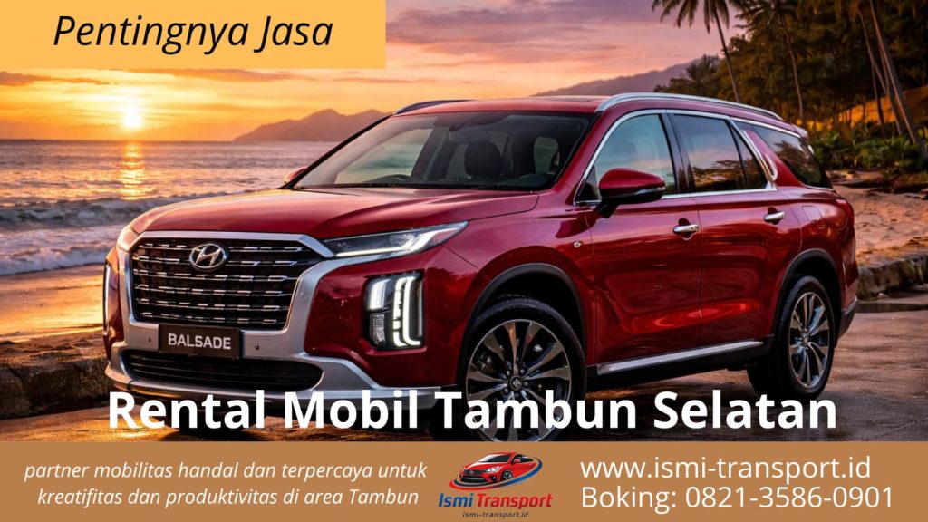 pentingnya jasa rental mobil tambun selatan - ismitransport