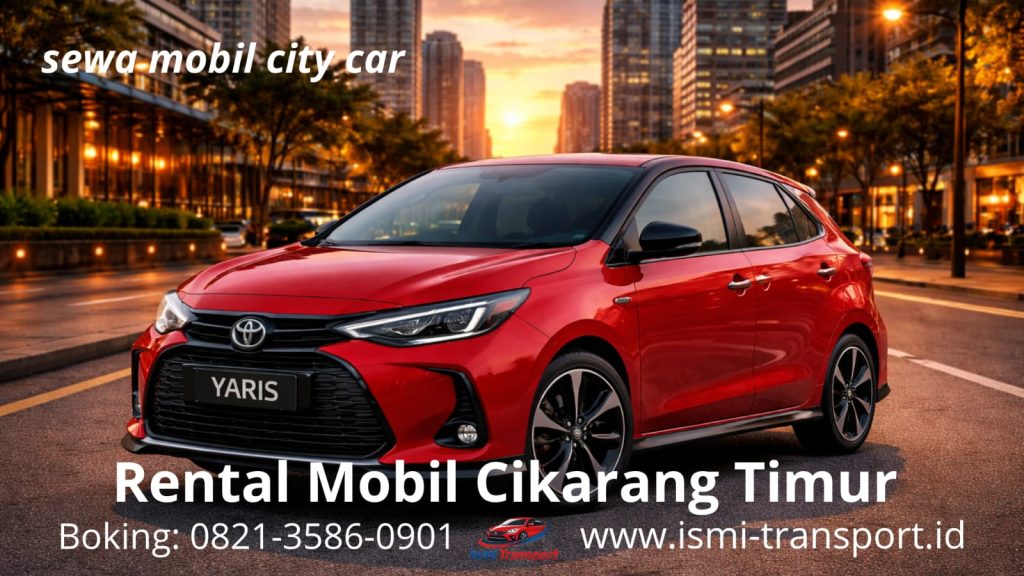 sewa mobil city car - rental mobil cikarang timur
