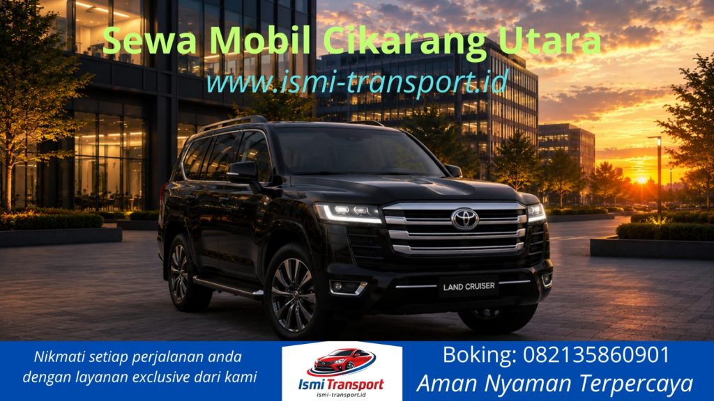 sewa mobil cikarang utara - ismitransport