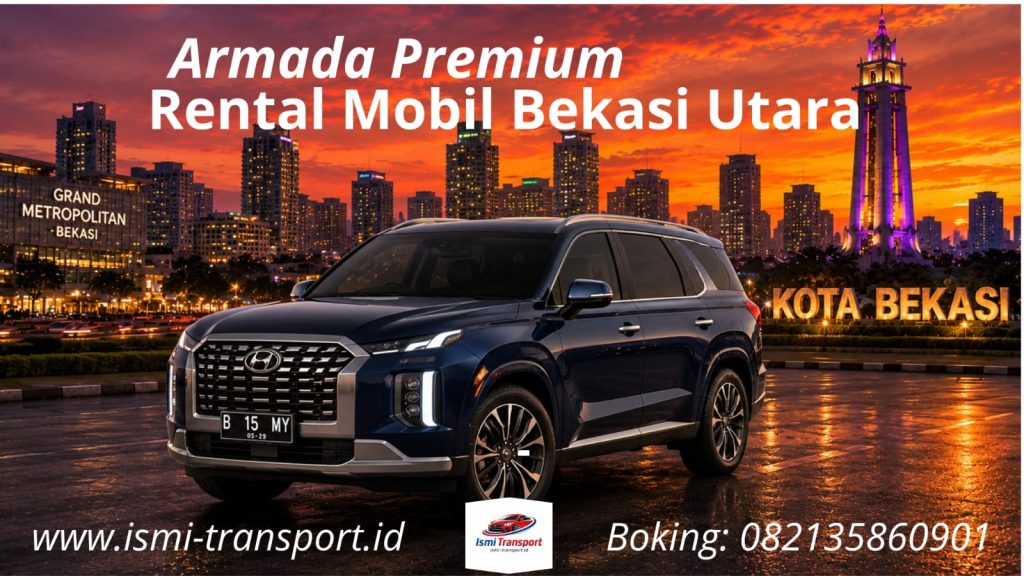 armada premium rental mobil bekasi utara - ismitransport