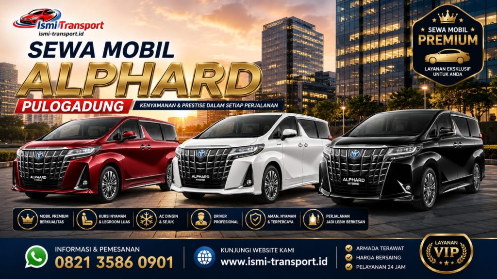 sewa mobil alphard pulogadung - ismitransport