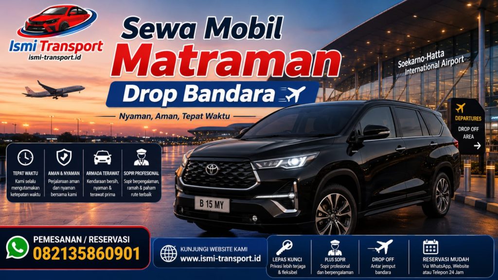 sewa mobil matraman drop bandara - ismitransport
