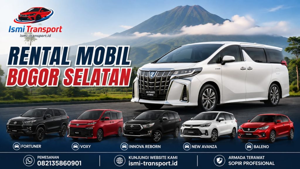 rental mobil bogor selatan - ismitransport