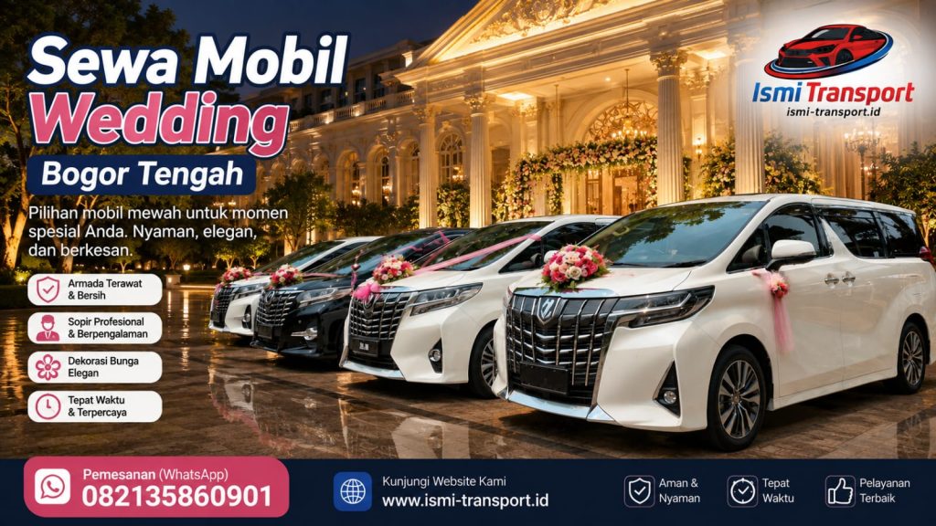 sewa mobil wedding bogor tengah - ismitransport