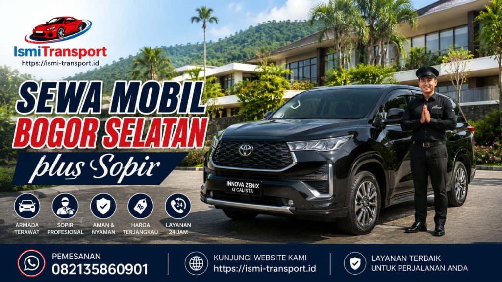 sewa mobil bogor selatan plus sopir - ismitransport