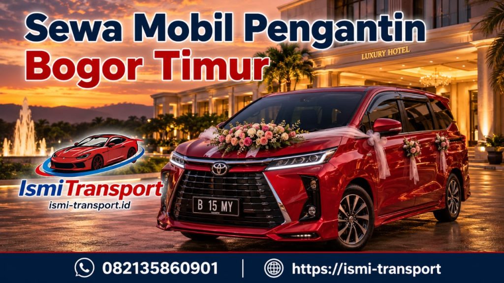 sewa mobil pengantin bogor timur - ismitransport