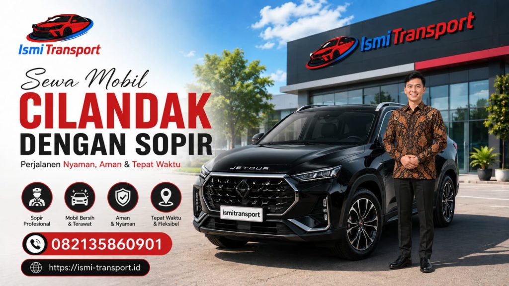 sewa mobil cilandak dengan sopir - ismitransport